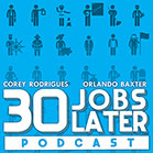 The 30 Jobs Later Podcast